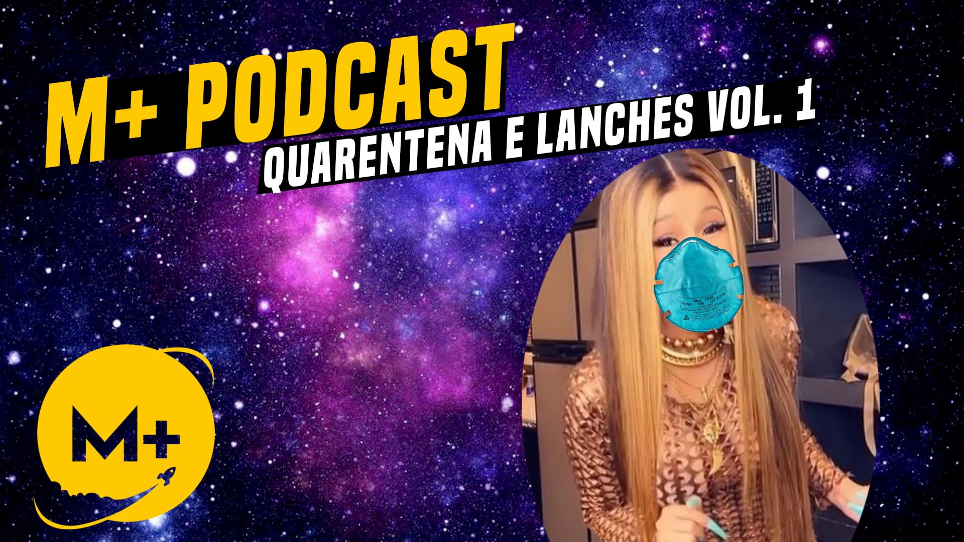 Podcast M+ Quarentena e Lanches Vol. 1
