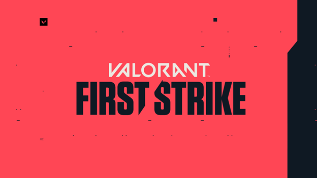Valorant First Strike titulo do jogo em branco com o nome do torneio em preto em um fundo vermelho com detalhes em preto a direita