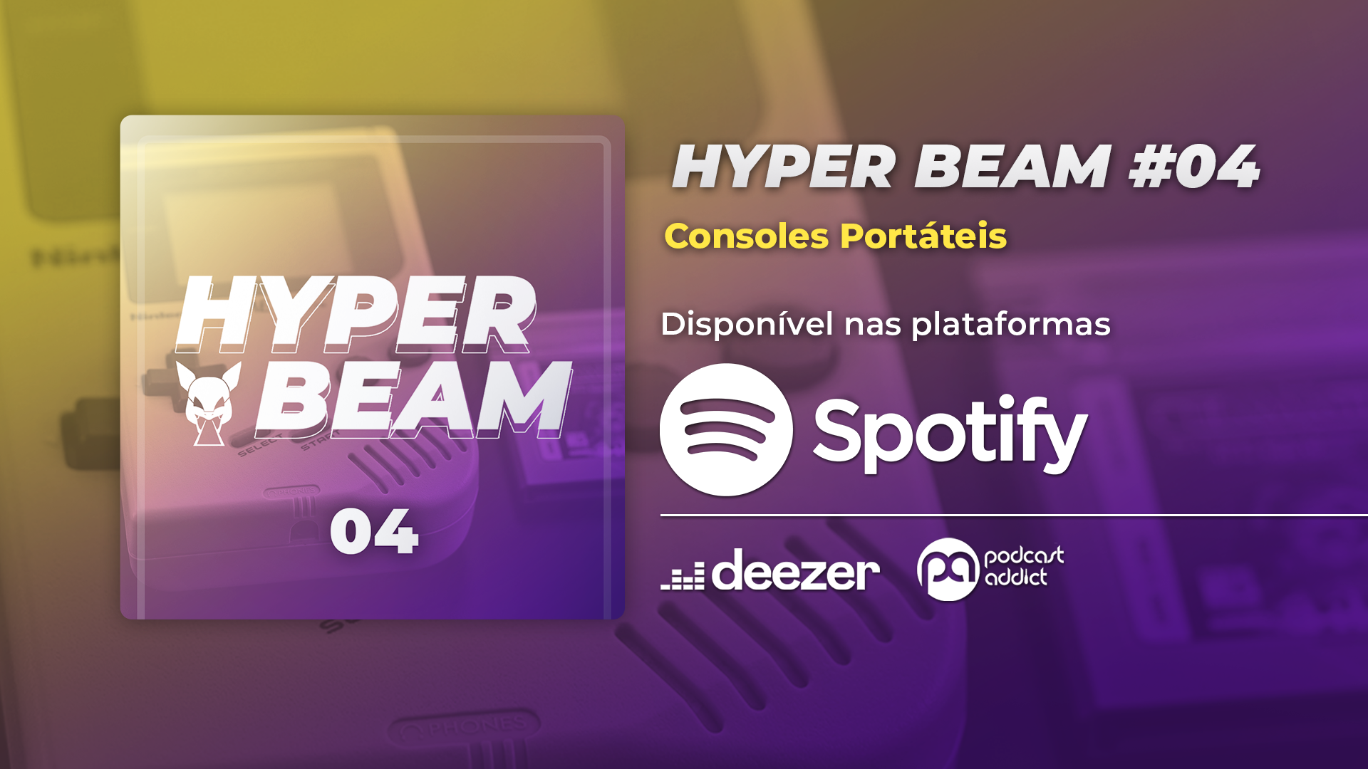Hyper Beam Podcast #04 – Portáteis